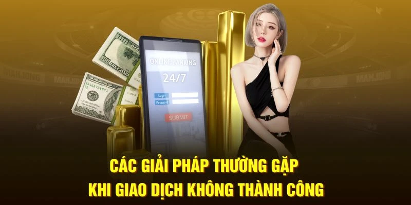 Các giải pháp thường gặp khi giao dịch nạp tiền J88 không thành công